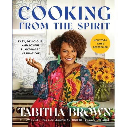 Cooking from the Spirit: Easy, Delicious, and Joyful Plant-Based Inspirations - Hardcover