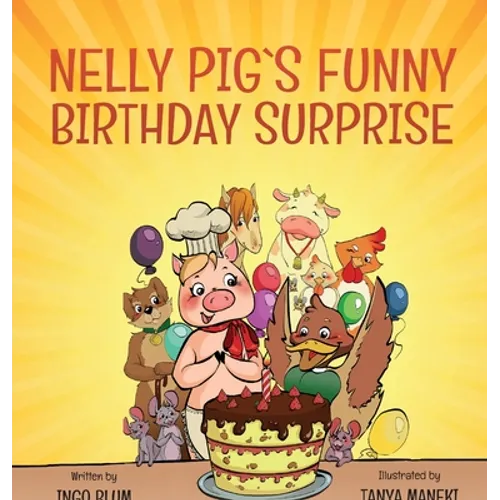 Nelly Pig's Funny Birthday Surprise - Hardcover