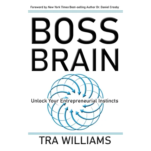 Boss Brain: Unlock Your Entrepreneurial Instincts - Hardcover