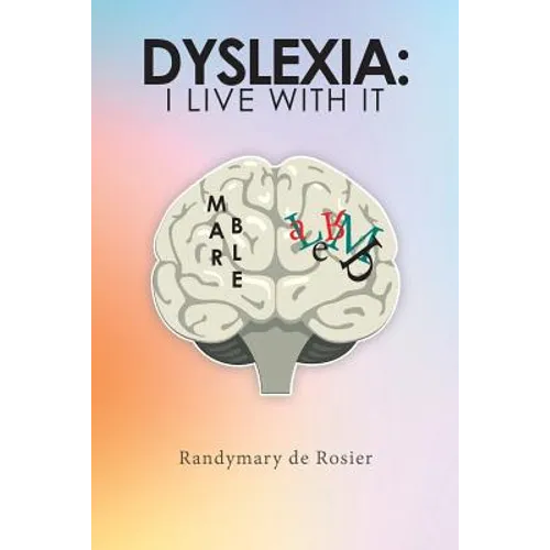 Dyslexia: I Live with It - Paperback