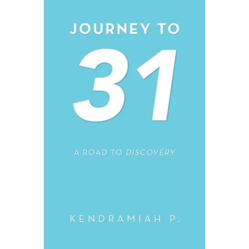 Journey to 31: A Road to Discovery - Paperback