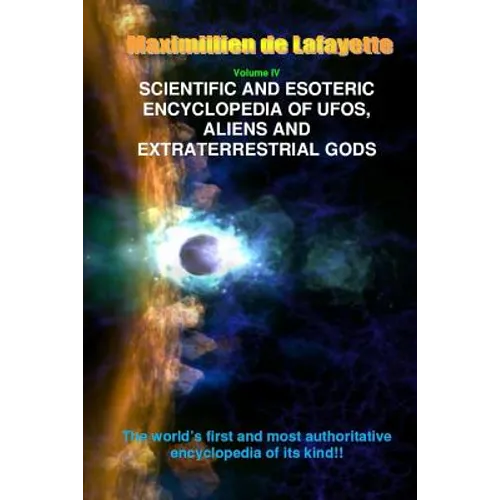 V4. Scientific and Esoteric Encyclopedia of UFOs, Aliens and Extraterrestrial Gods - Paperback