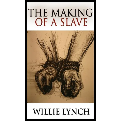 The Making of a Slave - Hardcover