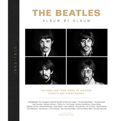 The Beatles: Album by Album: The Band and Their Music by Insiders, Experts & Eyewitnesses - Hardcover