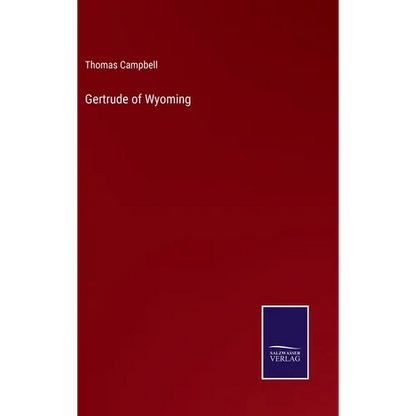 Gertrude of Wyoming - Hardcover