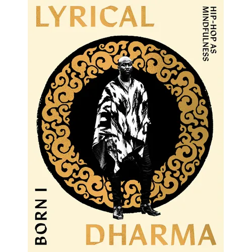 Lyrical Dharma: Hip-Hop as Mindfulness - Paperback