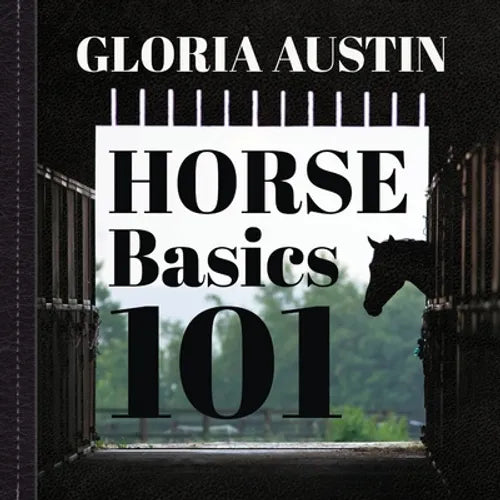 Horse Basics 101: A look at more than 101 horse facts - Paperback