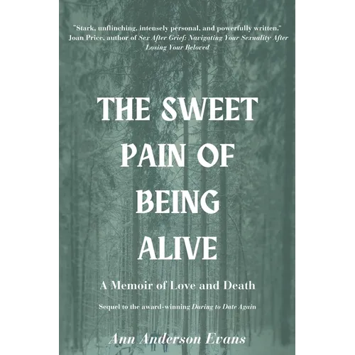 The Sweet Pain of Being Alive - Paperback