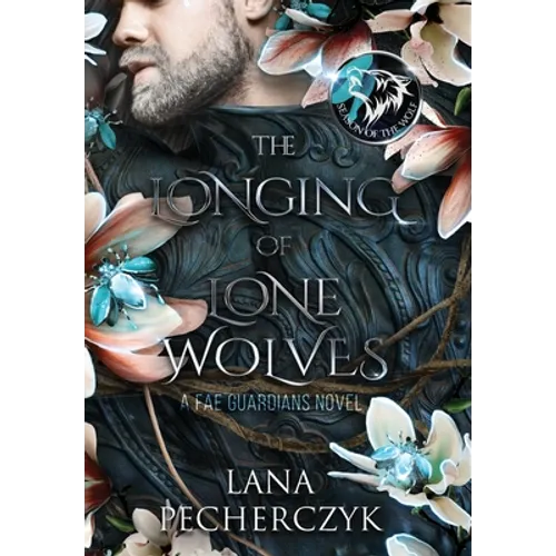 The Longing of Lone Wolves: Season of the Wolf - Hardcover