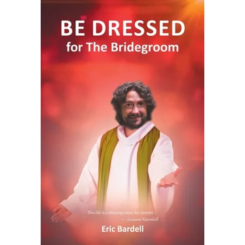 Be Dressed: For the Bridegroom - Paperback