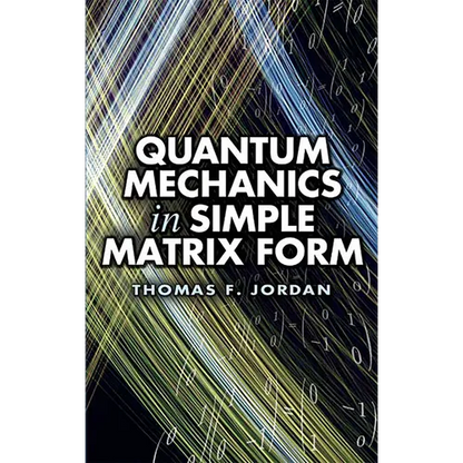 Quantum Mechanics in Simple Matrix Form - Paperback