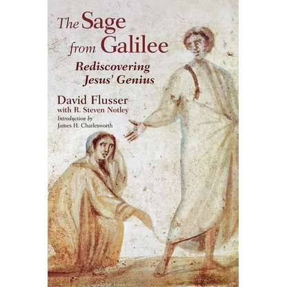 The Sage from Galilee: Rediscovering Jesus' Genius - Paperback