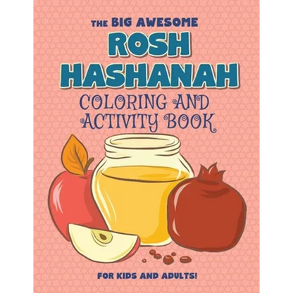 The Big Awesome Rosh Hashanah Coloring and Activity Book For Kids and Adults!: High Holidays, Rosh Hashana, Yom Kippur, Sukkot, Jewish Holiday Gift Fo - Paperback