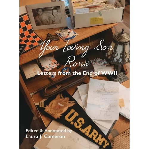 Your Loving Son, Ronie: Letters from the End of WWII - Hardcover