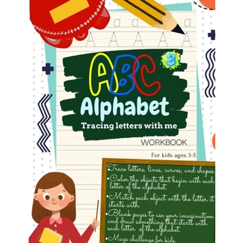 ABC Alphabet Tracing Letters with Me WORKBOOK For Kids ages 3-5: Toddler ABC Tracing Book for Writing Thinking and Learning - learning to write for 3, - Paperback