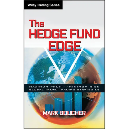 The Hedge Fund Edge: Maximum Profit/Minimum Risk Global Trend Trading Strategies - Hardcover
