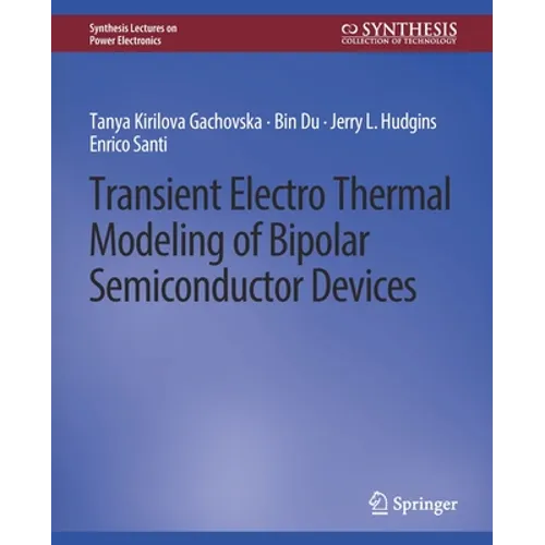 Transient Electro-Thermal Modeling on Power Semiconductor Devices - Paperback