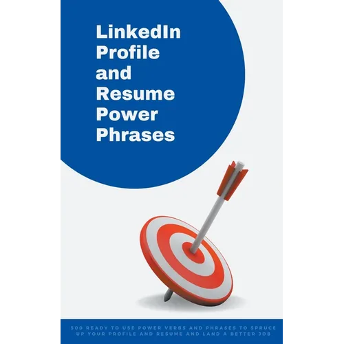 LinkedIn Profile and Resume Power Phrases - Paperback