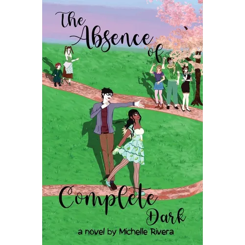 The Absence of Complete Dark - Paperback