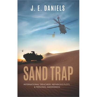 Sand Trap: International Treachery, Nefarious Plots, & Personal Awakenings - Paperback