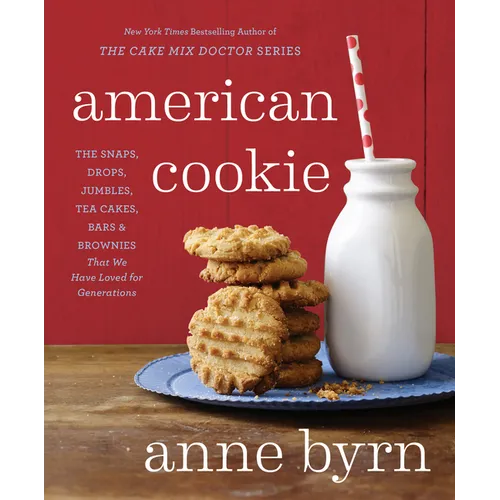 American Cookie: The Snaps, Drops, Jumbles, Tea Cakes, Bars & Brownies That We Have Loved for Generations: A Baking Book - Paperback