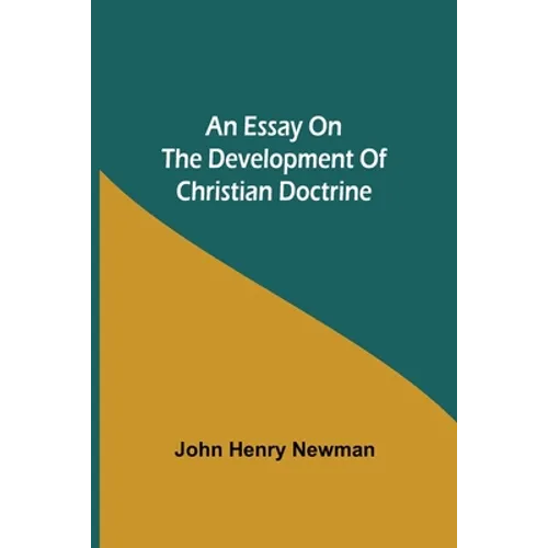 An Essay On The Development Of Christian Doctrine - Paperback