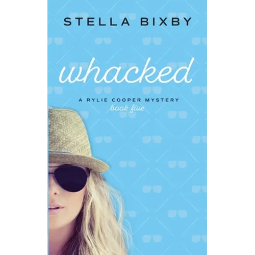 Whacked: A Rylie Cooper Mystery - Paperback