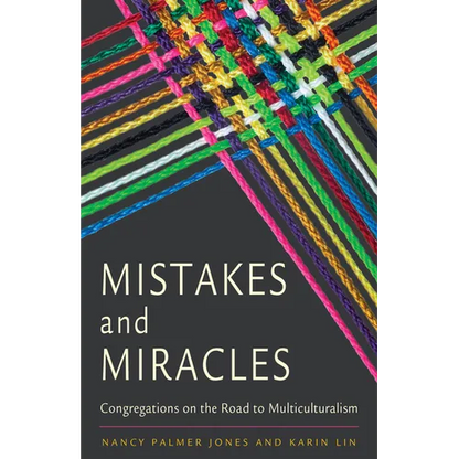 Mistakes and Miracles: Congregations on the Road to Multiculturalism - Paperback