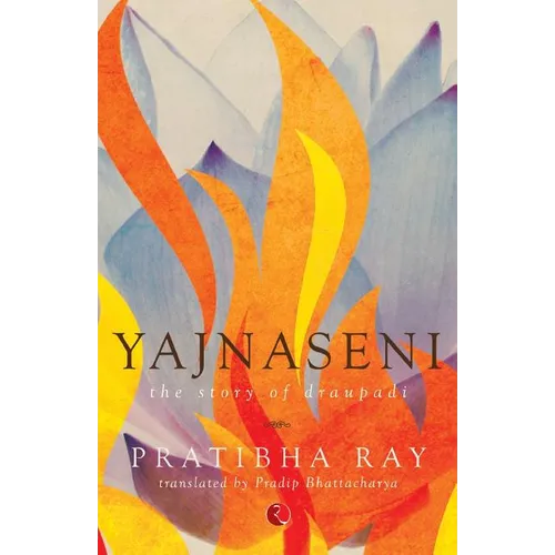 Yajnaseni, The Story Of Draupadi - Paperback