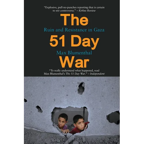 The 51 Day War: Ruin and Resistance in Gaza - Paperback