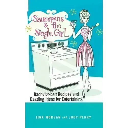 Saucepans & the Single Girl - Hardcover