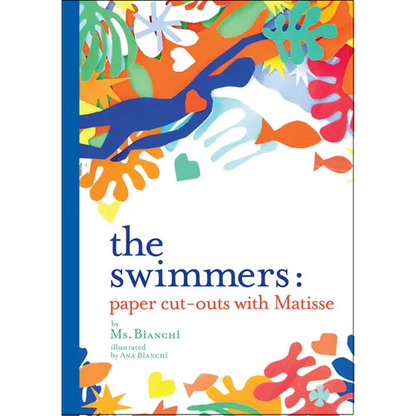 The Swimmers: Paper Cut-Outs with Matisse - Hardcover
