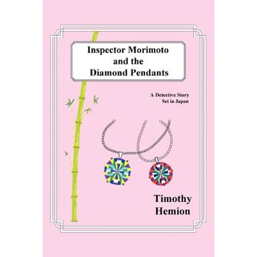 Inspector Morimoto and the Diamond Pendants: A Detective Story set in Japan - Paperback