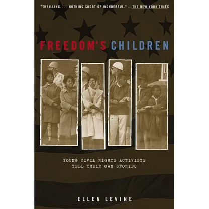 Freedom's Children: Young Civil Rights Activists Tell Their Own Stories - Paperback