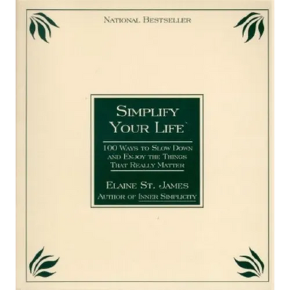 Simplify Your Life: 100 Ways to Slow Down and Enjoy the Things That Really Matter - Paperback
