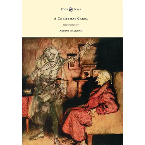A Christmas Carol - Illustrated by Arthur Rackham - Hardcover