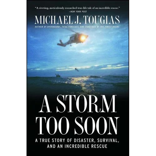 A Storm Too Soon: A True Story of Disaster, Survival, and an Incredible Rescue - Paperback