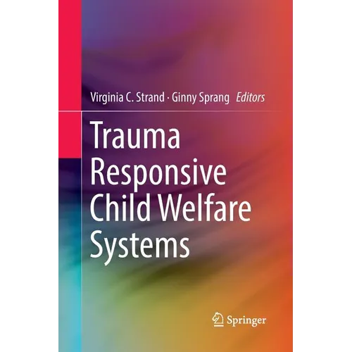 Trauma Responsive Child Welfare Systems - Paperback