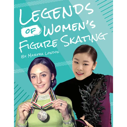 Legends of Women's Figure Skating - Library Binding