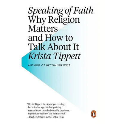 Speaking of Faith: Why Religion Matters--and How to Talk About It - Paperback