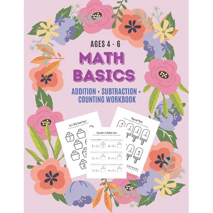 Math Basics: Addition, Subtraction & Counting: Ages 4-6 - Paperback