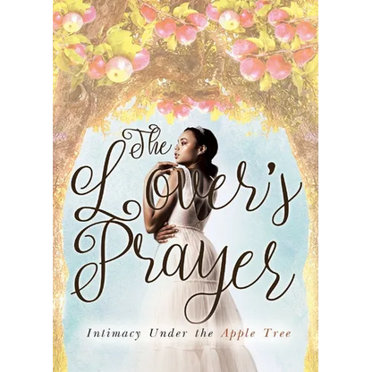 The Lover's Prayer: Intimacy Under the Apple Tree - Paperback