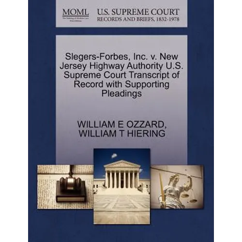 Slegers-Forbes, Inc. V. New Jersey Highway Authority U.S. Supreme Court Transcript of Record with Supporting Pleadings - Paperback