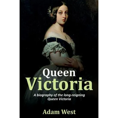 Queen Victoria: A biography of the long-reigning Queen Victoria - Paperback