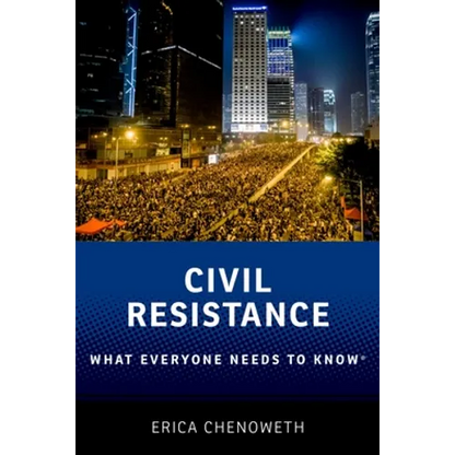 Civil Resistance: What Everyone Needs to Know(r) - Paperback