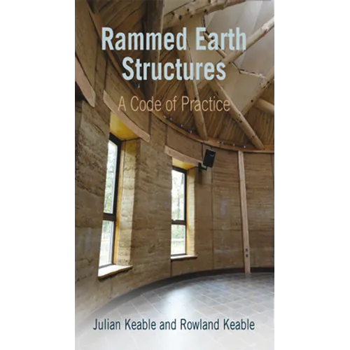 Rammed Earth Structures: A Code of Practice - Paperback