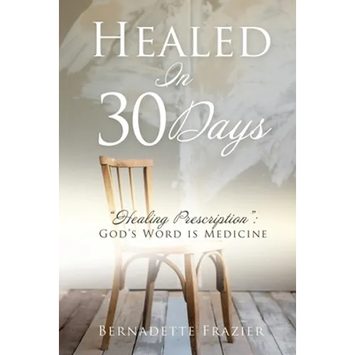 Healed In 30 Days - Paperback