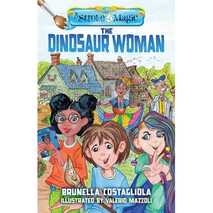 A Stroke of Magic: The Dinosaur Woman - Paperback