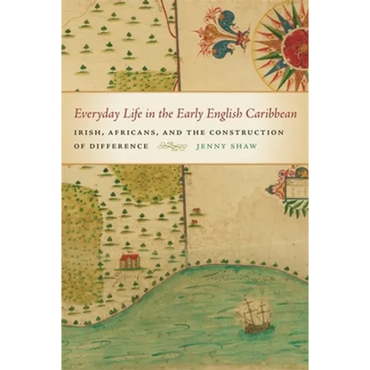 Everyday Life in the Early English Caribbean - Paperback