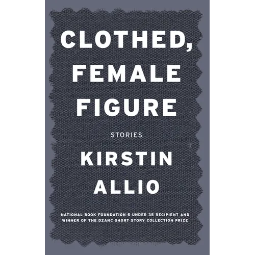 Clothed, Female Figure: Stories - Paperback
